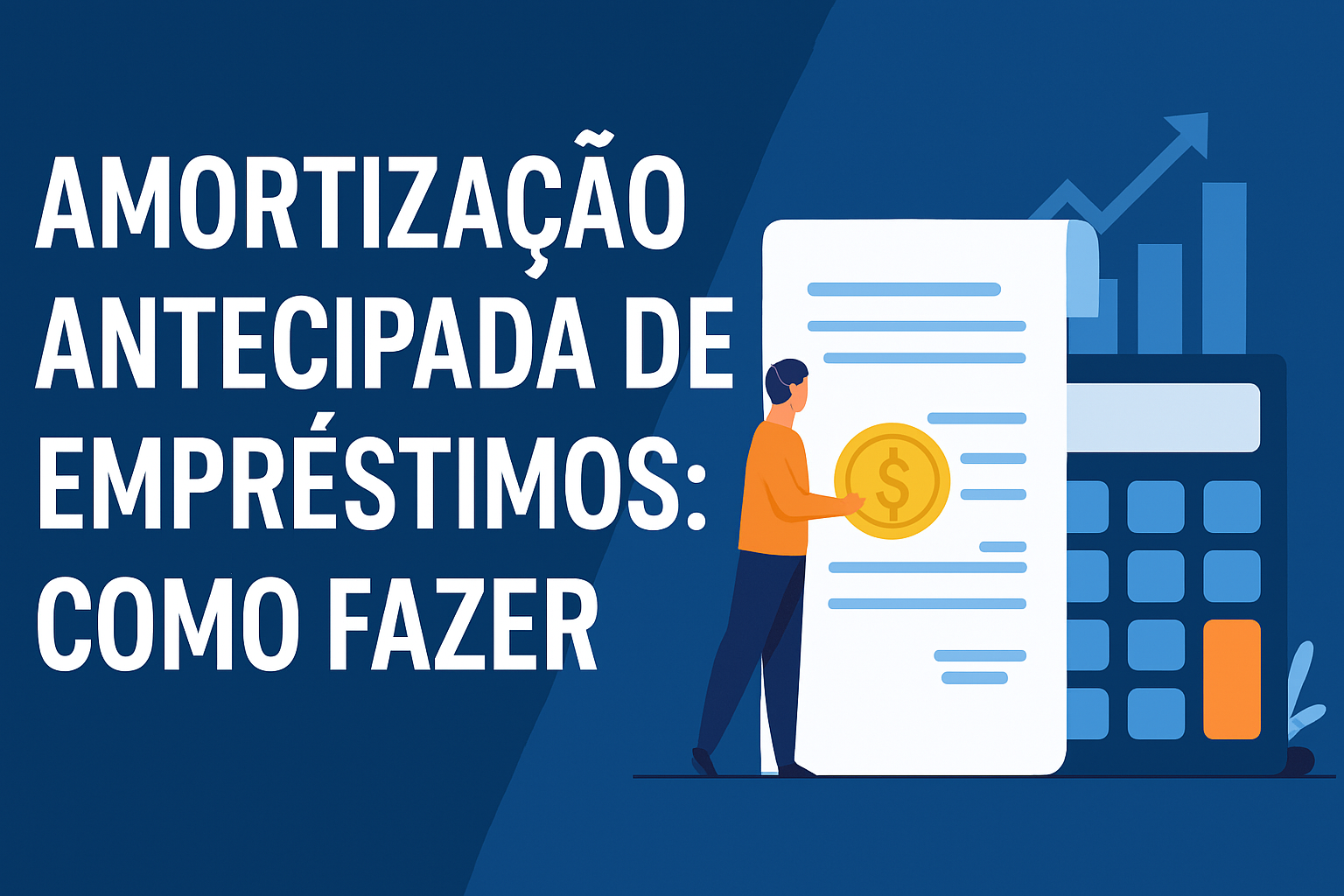 Amortização Antecipada de Empréstimos Como Fazer e Quando Vale a Pena