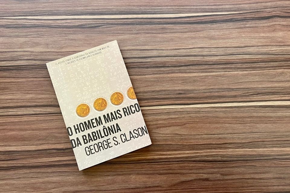 O Homem Mais Rico da Babilônia Lições Milenares de Riqueza e Prosperidade